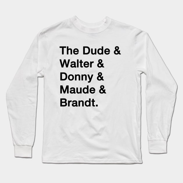 Big Lebowski Names Long Sleeve T-Shirt by IdenticalExposure